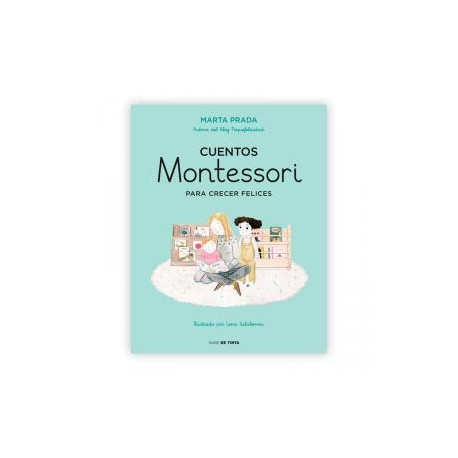 Cuentos Montessori para crecer felices (Marta Prada)